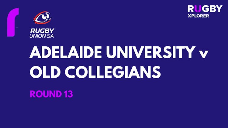RugbySA Adelaide University v Old Collegians Rd13