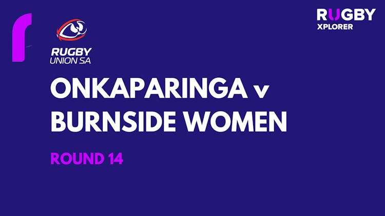 RugbySA Onkaparinga v Burnside Women Rd14