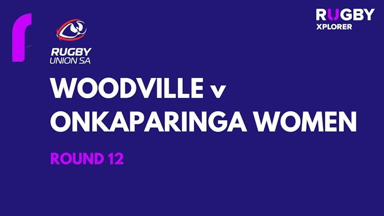 RugbySA Woodville v Onkaparinga Women Rd 12