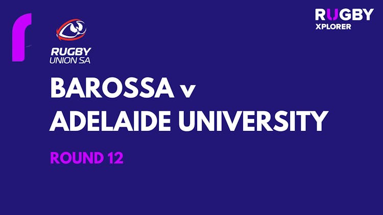 RugbySA Barossa v Adelaide University Rd 12