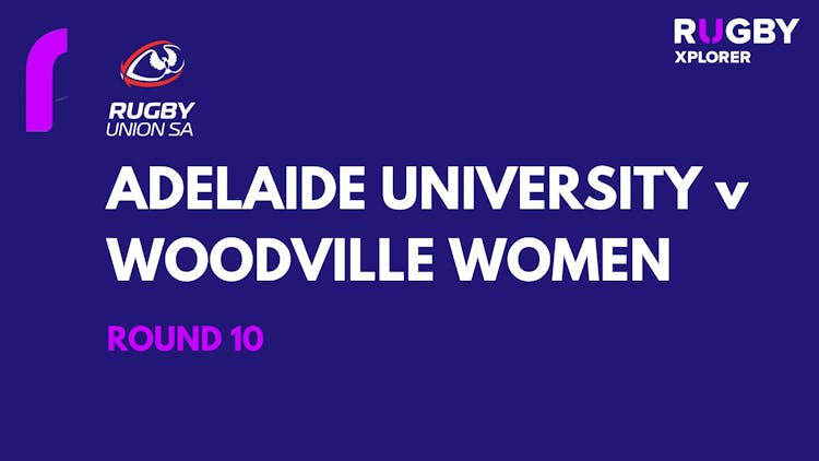 RugbySA Adelaide University v Woodville Women Rd 10