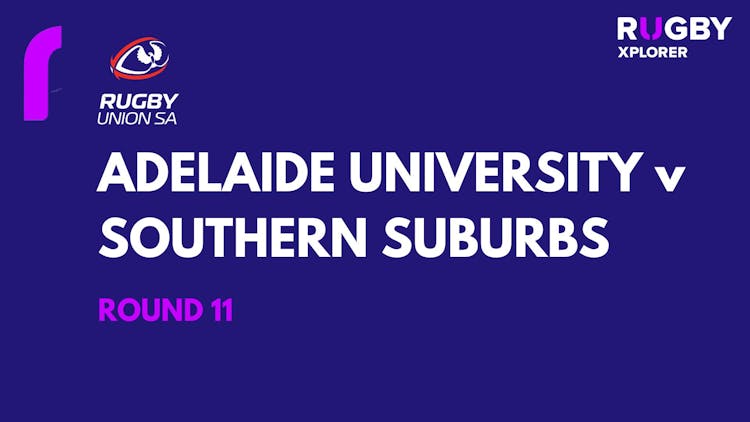 RugbySA Adelaide University v Southern Suburbs Rd 11