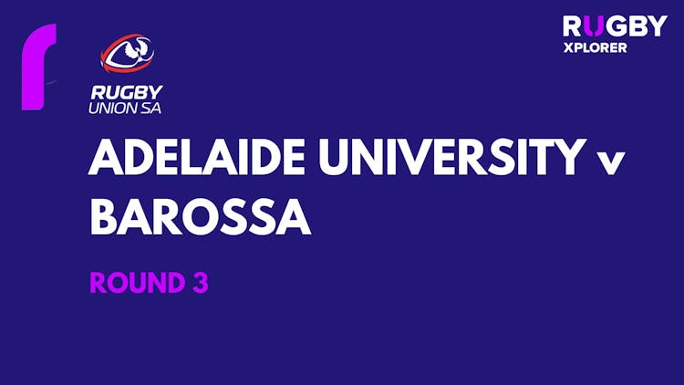 RugbySA Adelaide University v Barossa Rd3